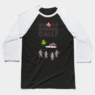 Who you gonna call? Baseball T-Shirt